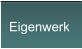 Eigenwerk